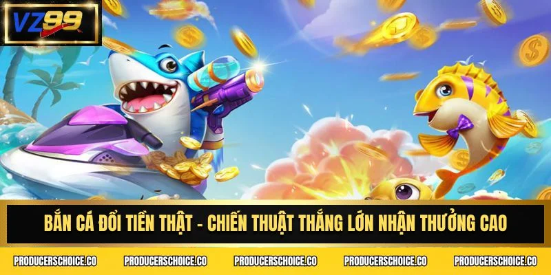 Bắn cá đổi tiền thật