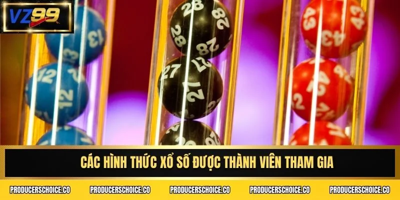 Các hình thức xổ số được thành viên tham gia
