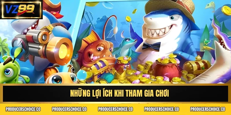 Những lợi ích khi tham gia chơi